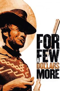 For a Few Dollars More still