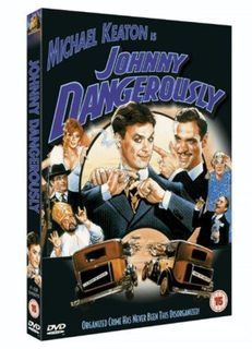 Johnny Dangerously still